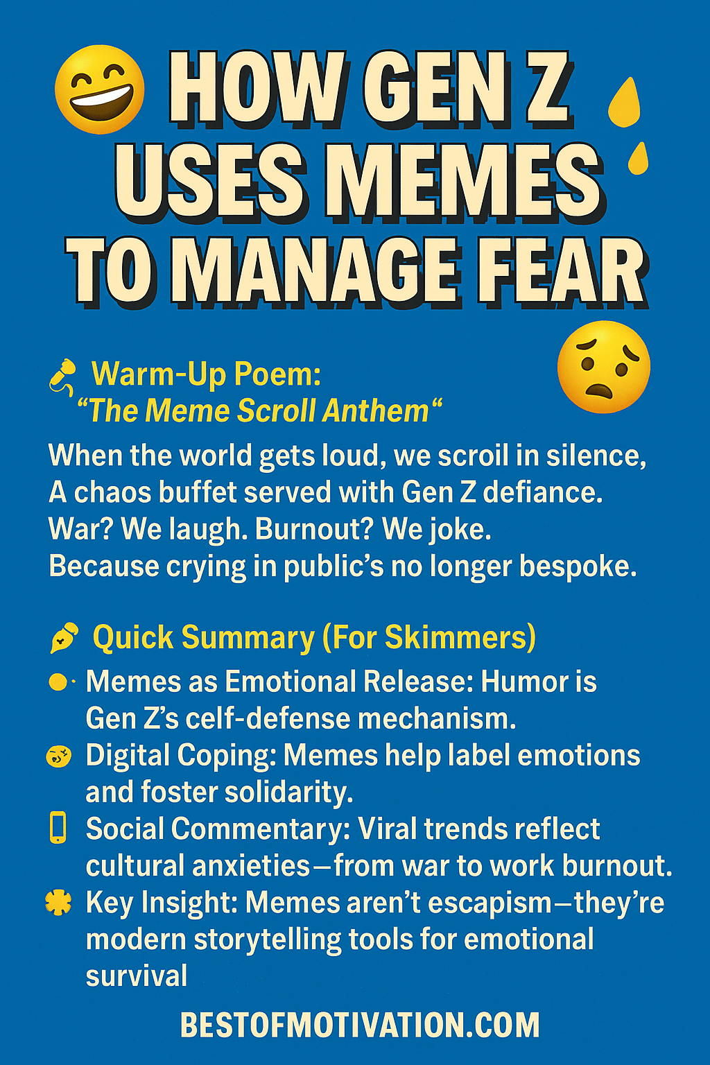 Infographic titled “How Gen Z Uses Memes to Manage Fear” featuring a warm-up poem called “The Meme Scroll Anthem” and a quick summary of key points. The graphic includes emoji icons, bold cream and blue text, and outlines how Gen Z uses memes for emotional release, digital coping, social commentary, and storytelling during times of anxiety. Branded with bestofmotivation.com.
